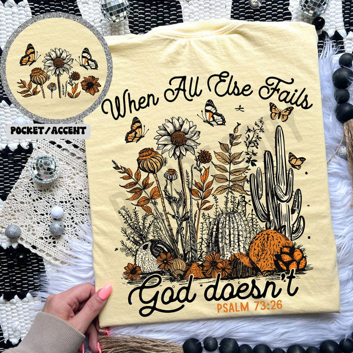 When All Else Fails God Doesn't FRONT/BACK Tee